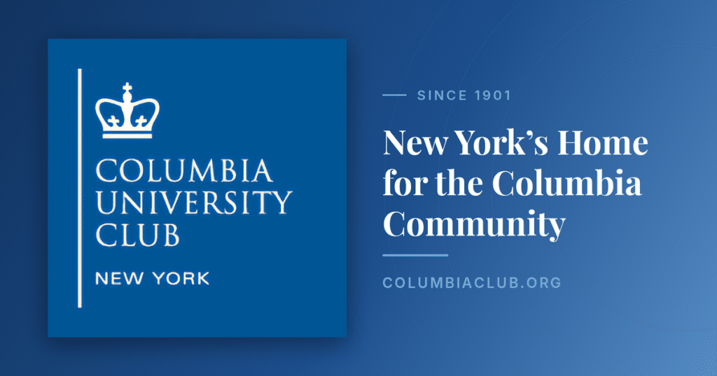 Columbia University Club of New York — New York's Home for the Columbia Community
