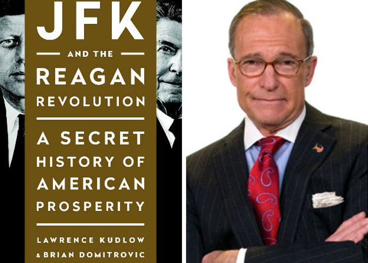 JFK and the Reagan Revolution with Larry Kudlow