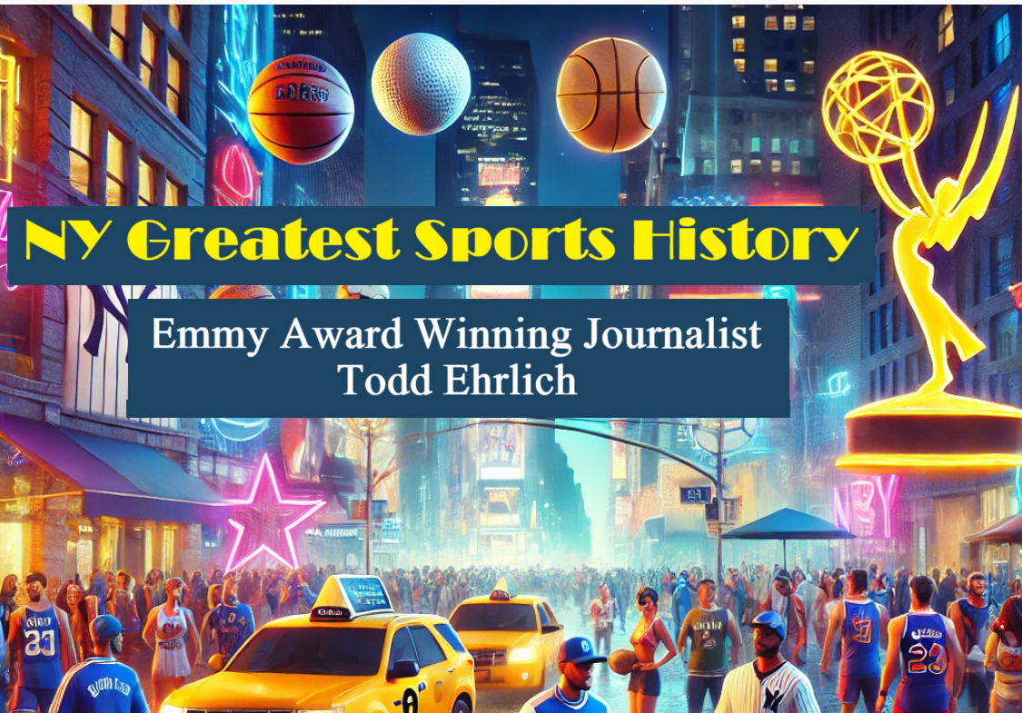 Get the Never Before Heard Stories Behind “The 20 Greatest Moments in New York Sports History” with Author and Emmy Winner Todd Ehrlich